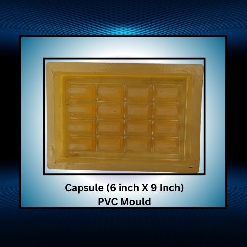 Capsule (6 inch X 9 Inch) PVC Mould